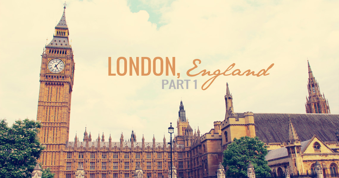 Chic Travel: Exploring London, England Part 1, trip, destination, british, culture, landmarks, sightseeing, modern chic magazine