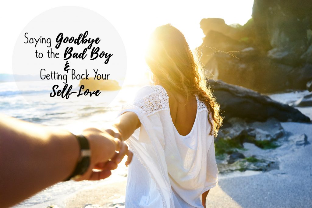 self-love, bad boys, relationships, confidence, women empowerment, girlboss, lifestyle, dating, dating advice, motivation, motivational mondays, inspiration, health, healthy, couples, partner, weddings