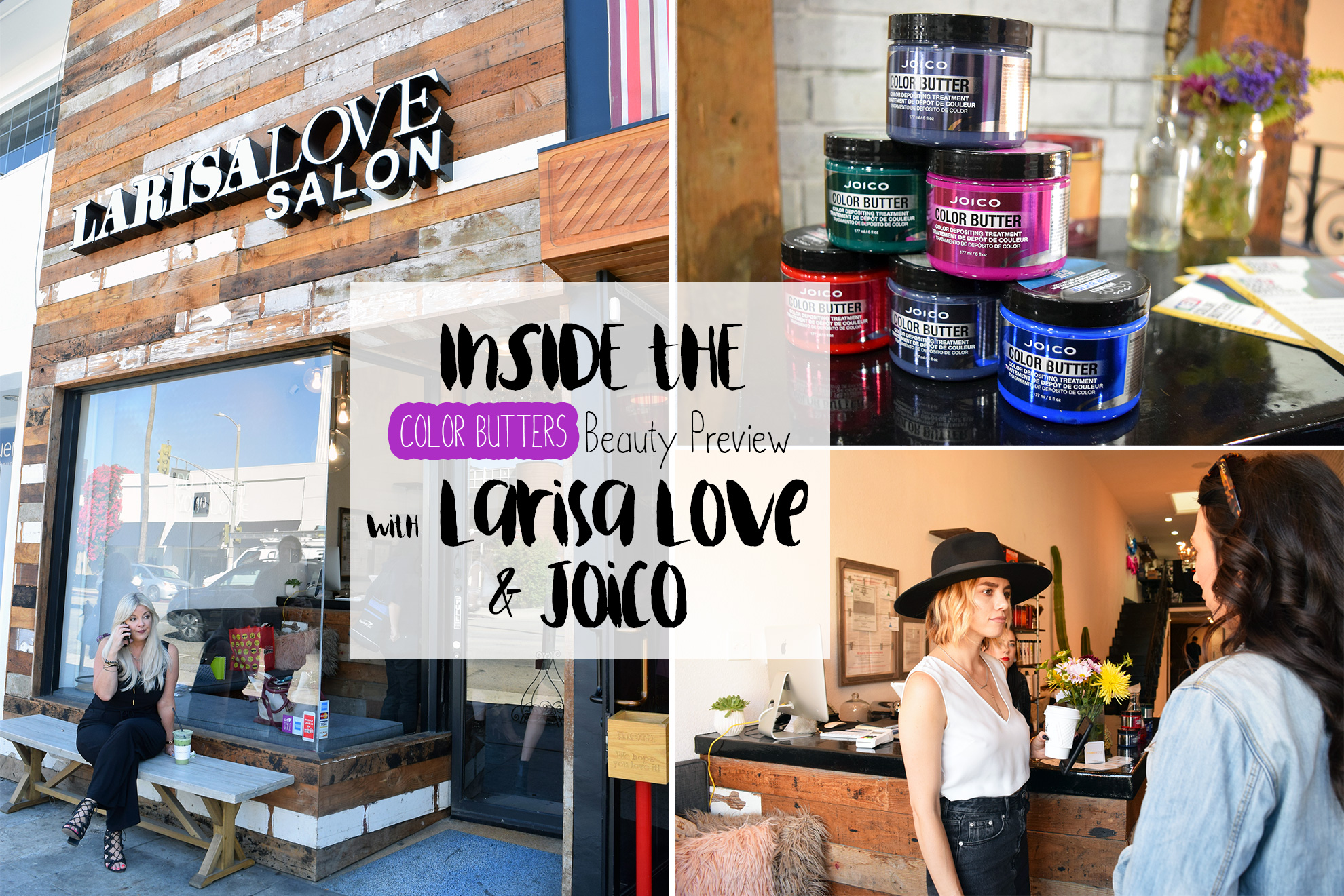 Joico, Larisa Love, Color Butters, Innovative Pr, Marque Media, Blogger babes, hair stylist, hair color, hair care, beauty, lifestyle, beauty event, hairjoi, colored hair, colorist, hair trends, Larisa Love Salon, new release