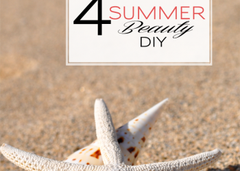 4 Summer Beauty DIYS