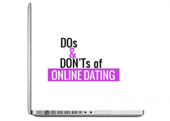 The Dos & Don’ts of Online Dating