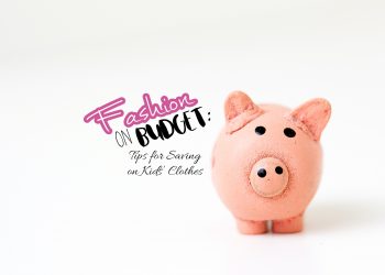 shopping, budget, savings, trends, kid clothes, lifestyle, online shopping, kid fashion, family, money, budget, tips, how to, blog, shopping
